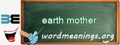 WordMeaning blackboard for earth mother